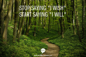 Stop saying I wish