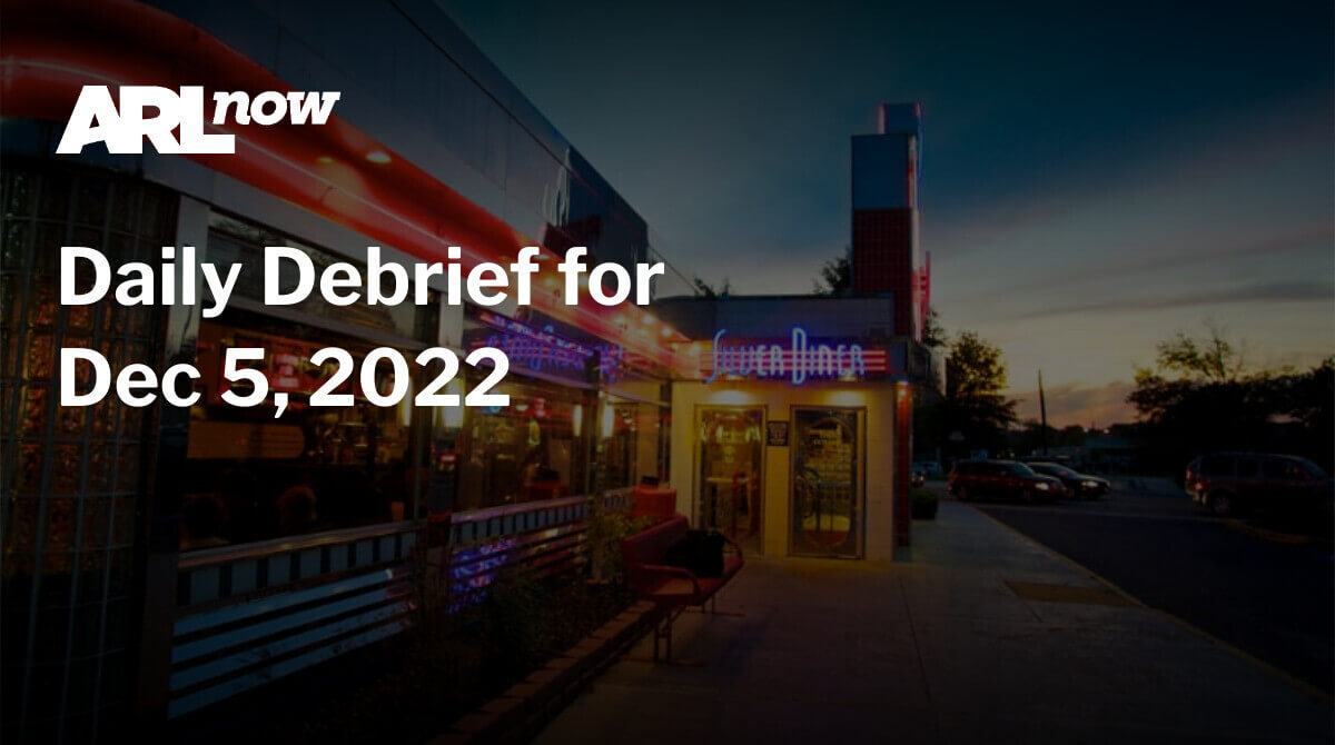 ARLnow Daily Debrief for Dec 5, 2022 - Vimarsana News