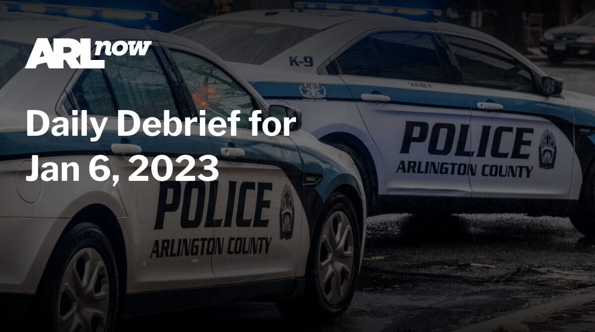 ARLnow Daily Debrief for Jan 6, 2023 - Vimarsana News